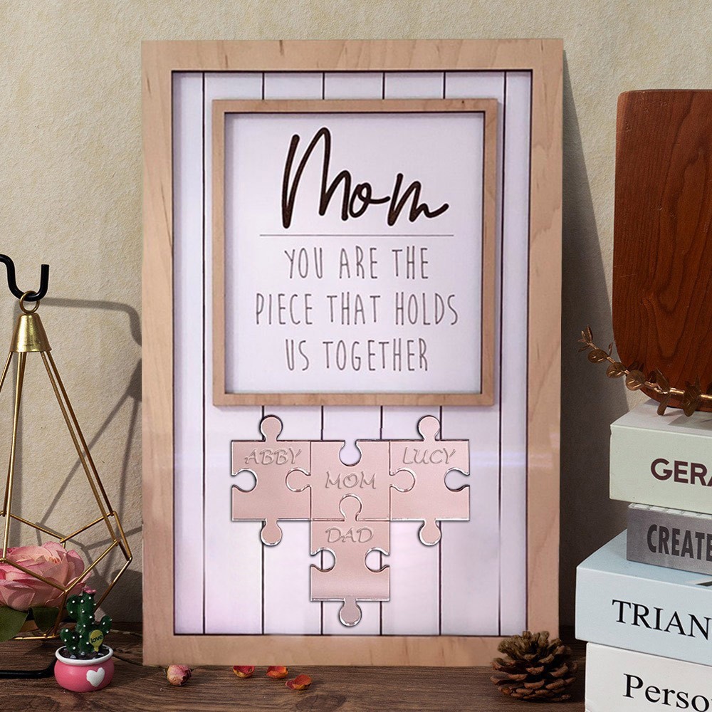 Mom You Are The Piece That Holds Us Together Wooden Puzzle Piece Mother's Day Sign