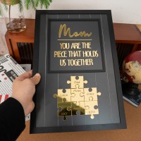 New Arrival - Mom You Are The Piece That Holds Us Together Wooden Puzzle Piece